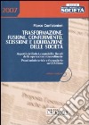 Trasformazione, fusione, conferimento, scissione e liquidazione delle società. Con CD-ROM libro