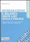 Dichiarazioni e bilanci: check list civile e fiscale. Vademecum utile per la predisposizione di bilanci e dichiarazioni di redditi libro