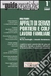 Guida pratica appalti di servizi portieri e colf, lavoro familiare 2007 libro