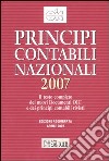 Principi contabili nazionali 2007. Il testo completo dei nuovi documenti OIC e dei principi contabili rivisti libro