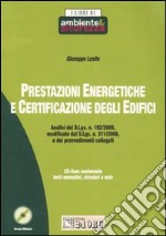 Prestazioni energetiche e certificazione degli edifici. Con CD-ROM libro