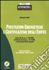 Prestazioni energetiche e certificazione degli edifici. Con CD-ROM libro