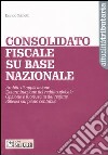 Consolidato fiscale su base nazionale libro