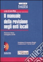 Il manuale della revisione negli enti locali. Con CD-ROM libro