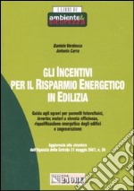 Gli incentivi per il risparmio energetico in edilizia libro