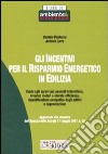 Gli incentivi per il risparmio energetico in edilizia libro