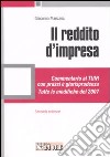 Il reddito d'impresa. Commentario al Tuir con prassi e giurisprudenza. Tutte le modifiche del 2007 libro