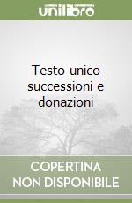 Testo unico successioni e donazioni libro