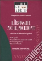 Il responsabile del procedimento. Il nuovo volto dell'amministrazione appaltante libro