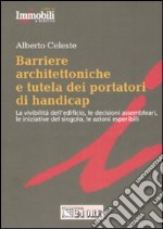 Barriere architettoniche e tutela dei portatori di handicap libro