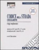 Codice della strada e regolamento e leggi complementari