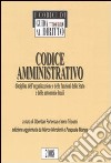 Codice amministrativo. Disciplina dell'organizzazione e delle funzioni dello Stato e delle autonomie locali libro