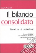 Il bilancio consolidato. La tecnica di redazione libro