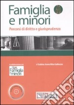 Famiglia e minori. Percorsi di diritto e giurisprudenza. Con CD-ROM