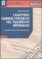 I rapporti giuridici pendenti nel fallimento riformato. I contratti nelle procedure di insolvenza