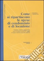 Come si ripartiscono le spese di condominio e di locazione