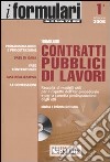 Formulario contratti pubblici di lavori. Con CD-ROM libro