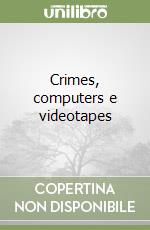 Crimes, computers e videotapes libro