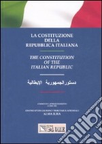 La Costituzione della Repubblica Italiana. Ediz. italiana, inglese e araba