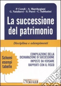 La successioni del patrimonio. Disciplina e adempimenti libro