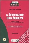 La certificazione della sicurezza. Con CD-ROM libro