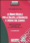 Le nuove regole per la salute, la sicurezza e l'igiene sul lavoro libro