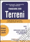 Finanziaria 2008. Terreni. Guida fiscale alla gestione e al trasferimento dei terreni libro