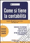 Come si tiene la contabilità. Guida alla gestione operativa dell'impresa libro