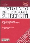 Testo Unico delle imposte sui redditi. Nuova disciplina fiscale del reddito delle persone fisiche e delle società libro