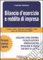 Bilancio d'esercizio e reddito di impresa. Codice civile, principi contabili e Tuir a confronto dopo la Finanziaria 2008 libro