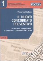 Il nuovo concordato preventivo. Dal decreto «competitività» al correttivo 12 settembre 2007, n. 169 libro