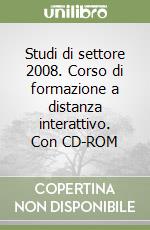 Studi di settore 2008. Corso di formazione a distanza interattivo. Con CD-ROM libro