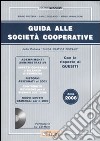 Guida alle società cooperative. Con CD-ROM libro