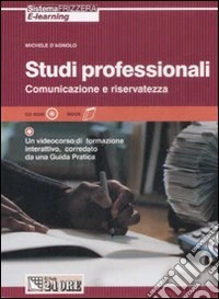 Studi professionali. Comunicazione e riservatezza. Con CD-ROM libro