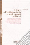 Il Durc nell'edilizia privata e negli appalti pubblici libro