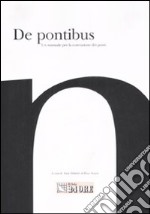 De pontibus. Un manuale per la costruzione dei ponti