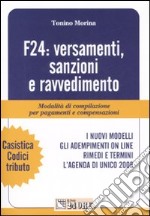 F24: versamenti, sanzioni e ravvedimento. Modalità di compilazione per pagamenti e compensazioni libro