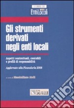 Gli strumenti derivati negli enti locali libro