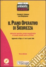 Il piano operativo di sicurezza. Indicazioni operative, schede esemplificative ed esempi concreti. Con CD-ROM libro