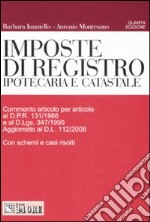 Imposte di registro. Ipotecaria e catastale libro