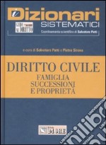 Diritto civile. Famiglia successioni e proprietà libro