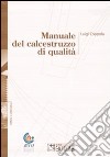 Manuale del calcestruzzo di qualità. Ediz. illustrata libro