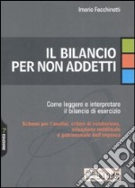 Il bilancio per non addetti. Come leggere e interpretare il bilancio di esercizio libro