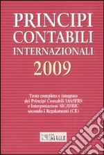 Principi contabili internazionali 2009. Testo completo e integrato dei principi contabili IAS/IFRS e interpretazioni SIC/IFRIC secondo i regolamenti (CE) libro