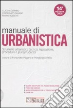 Manuale di urbanistica. Strumenti urbanistici, tecnica, legislazione, procedure e giurisprudenza. Con CD-ROM libro