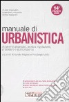 Manuale di urbanistica. Strumenti urbanistici, tecnica, legislazione, procedure e giurisprudenza. Con CD-ROM libro