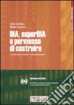 Dia, superDia e permesso di costruire. Con CD-ROM libro