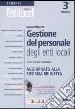 Gestione del personale degli enti locali. Aggiornato alla riforma Brunetta. Con CD-ROM libro