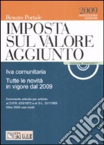 Imposta sul valore aggiunto 2009. Con CD-ROM libro