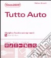 Tutto auto. Disciplina fiscale e adempimenti. Con CD-ROM libro